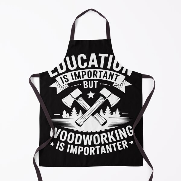 Item preview, Education Is Important But Woodworking Importanter designed and sold by berniceschm.