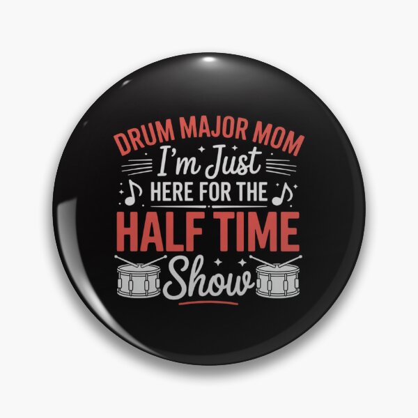 Item preview, Drum Major Mom Here For The Halftime Show Drum Major Mama designed and sold by sonlylya.