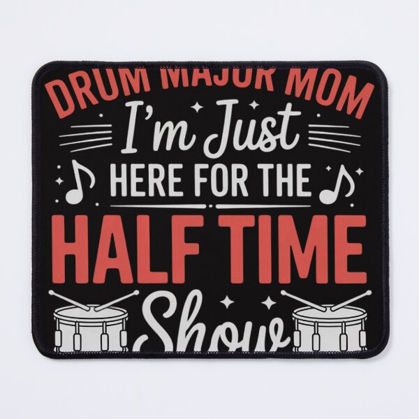 Item preview, Drum Major Mom Here For The Halftime Show Drum Major Mama designed and sold by sonlylya.