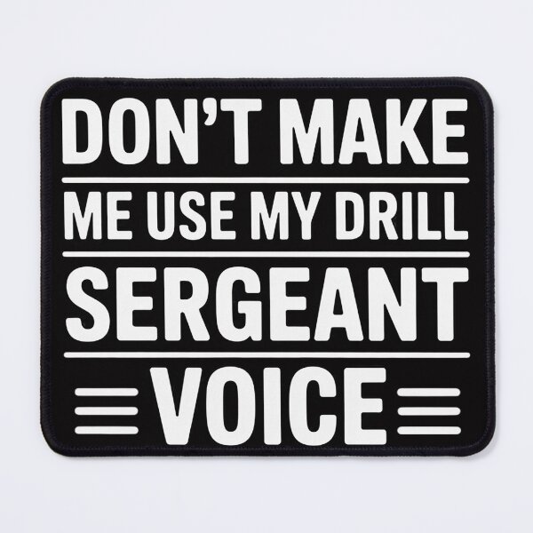 Item preview, Don't make me use my drill sergeant voice Gift designed and sold by sonlylya.