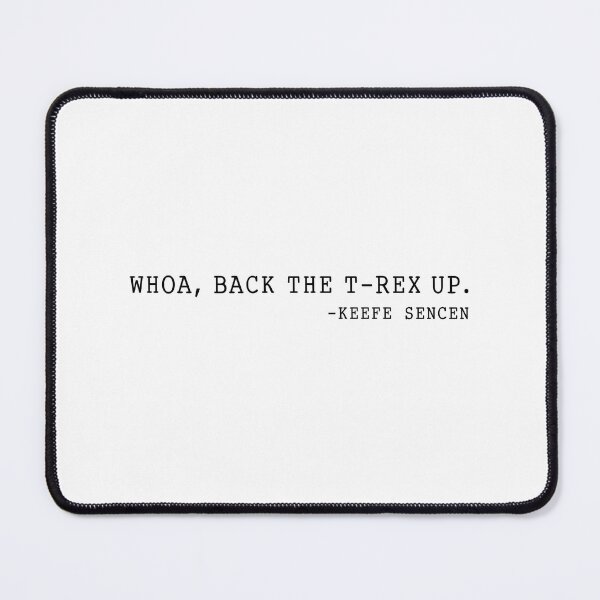 Item preview, Whoa, Back The T-Rex Up. Keefe designed and sold by corbrand.