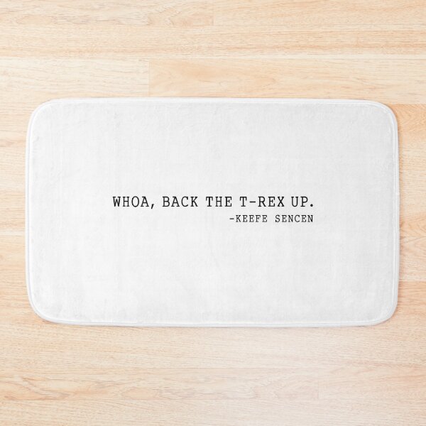 Item preview, Whoa, Back The T-Rex Up. Keefe designed and sold by corbrand.