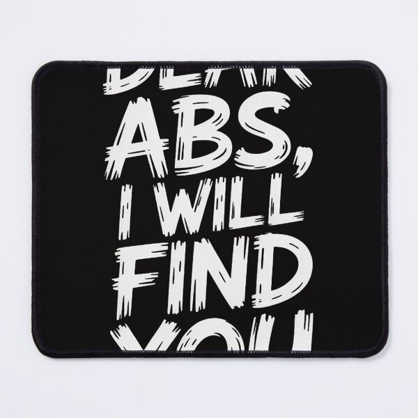 Item preview, Dear Abs I Will Find You Workout Quote Gym Enthusiasts designed and sold by sonlylya.