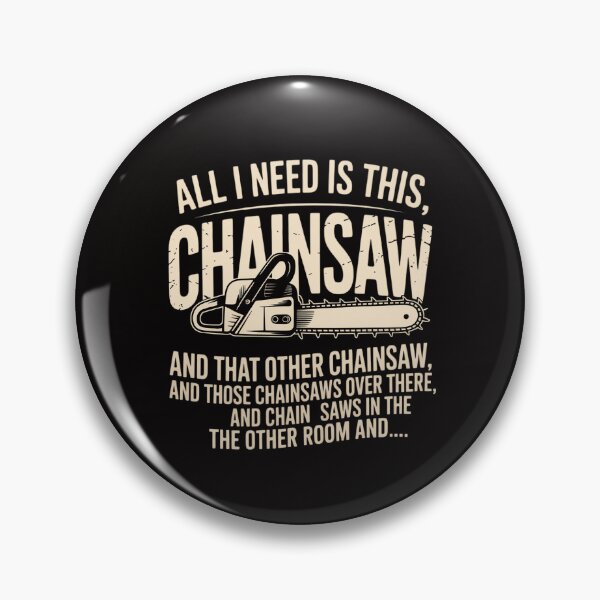 Item preview, All I Need is This Chainsaw Logger designed and sold by banbopbii.