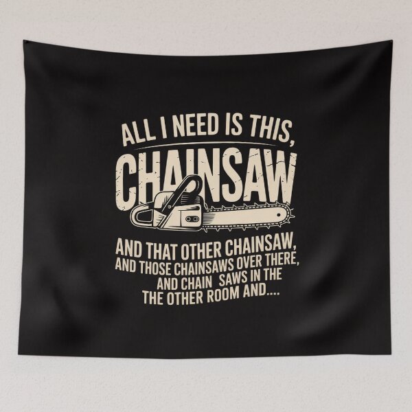 Item preview, All I Need is This Chainsaw Logger designed and sold by banbopbii.