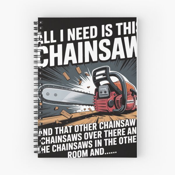 Item preview, All I Need is This Chainsaw Logger Chainsaws designed and sold by banbopbii.
