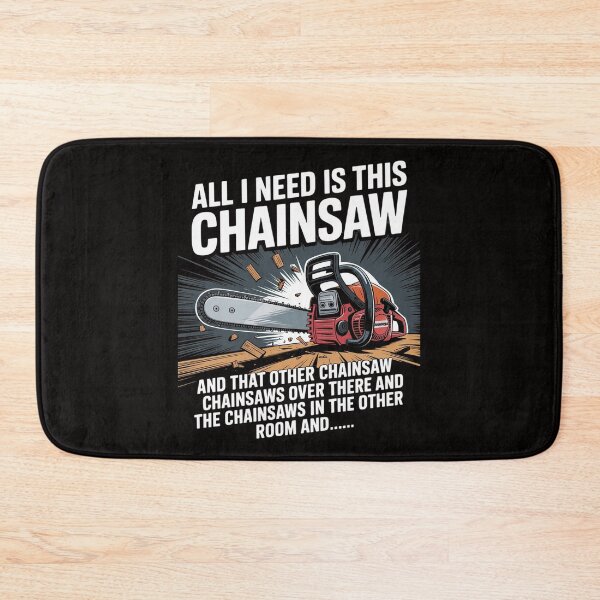 Item preview, All I Need is This Chainsaw Logger Chainsaws designed and sold by banbopbii.