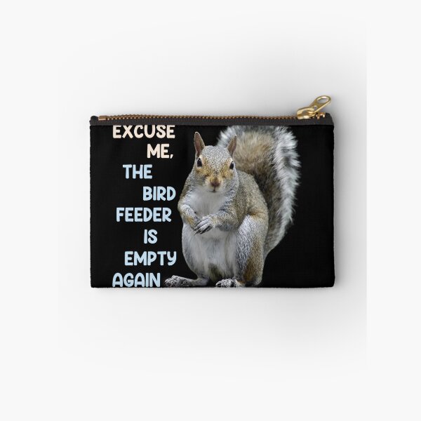 Item preview, Excuse Me Bird Feeder Empty designed and sold by TinaMDedrick.