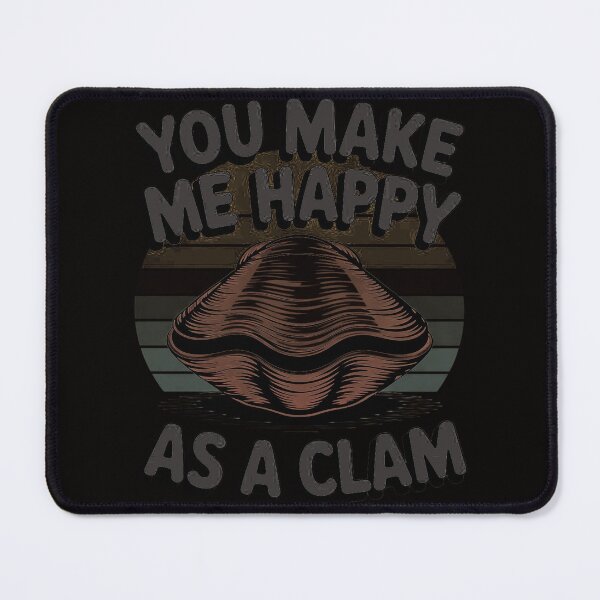 Item preview, Razor Clam Geoduck You Make Me Happy As A Clam designed and sold by AnimeManga2D.