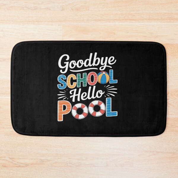 Item preview, Goodbye School Hello Pool for Teachers & Students designed and sold by Moxizz.