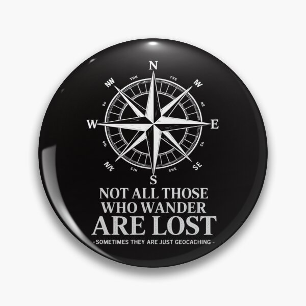 Item preview, Not All Those Who Wander Are Lost Geocaching Gift designed and sold by AnimeManga2D.