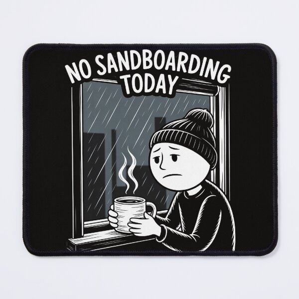 Item preview, No Sandboarding Today Sad Stick Man Women Joke designed and sold by AnimeManga2D.
