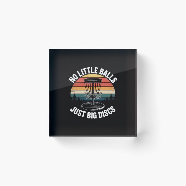 Item preview, No Little Balls Just Big Discs Golf Frisbee Frolf Men Women designed and sold by AnimeManga2D.
