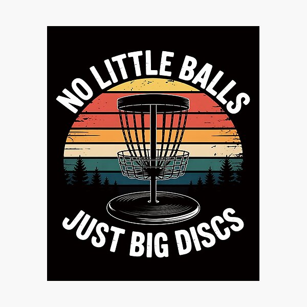 Item preview, No Little Balls Just Big Discs Golf Frisbee Frolf Men Women designed and sold by AnimeManga2D.