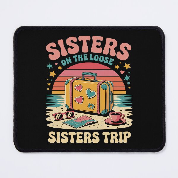 Item preview, Sisters On The Loose Sisters Trip 2025 Vacation Lovers designed and sold by skanderio.