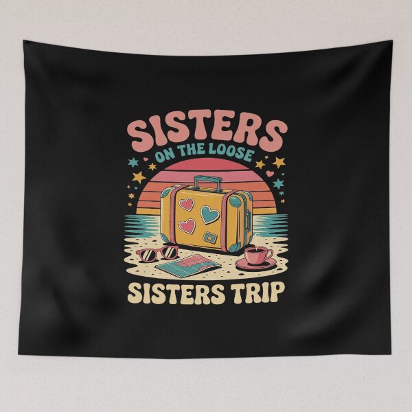 Item preview, Sisters On The Loose Sisters Trip 2025 Vacation Lovers designed and sold by skanderio.
