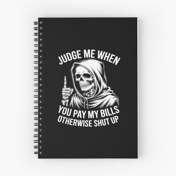 Item preview, Skull Judge Me When You Pay My Bills designed and sold by skanderio.