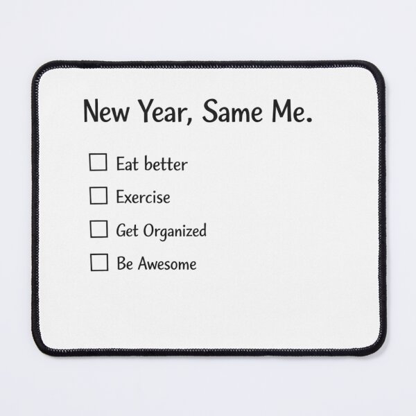 Item preview, New Year, Same Me. designed and sold by CTRL+ALT+Divine.