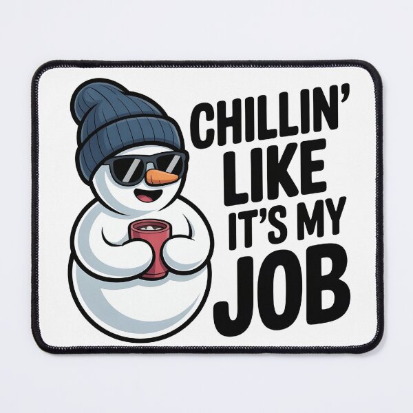 Item preview, CHILLIN' LIKE IT'S MY JOB – Funny Snowman T-Shirt designed and sold by SoftyDesigns.