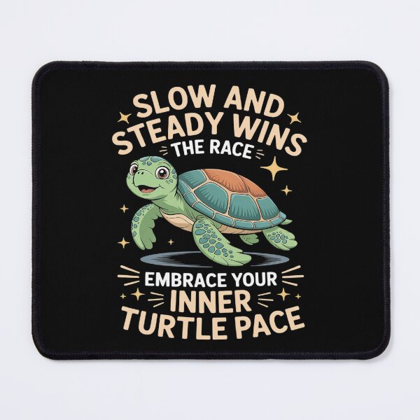 Item preview, Slow And Steady Wins The Race Embrace Your Inner Turtle Pace designed and sold by skanderio.