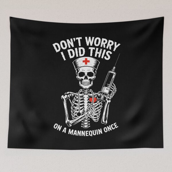Item preview, Don't Worry I Did This On A Mannequin Once Nurse Skeleton designed and sold by elihletoriong.