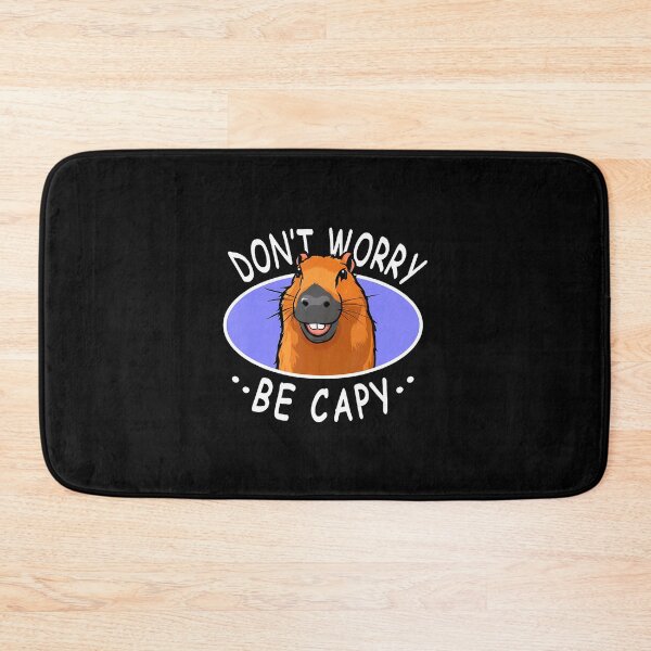 Item preview, Capybara Don't Worry Be Capy Funny Capybara designed and sold by PaulaStokes2.