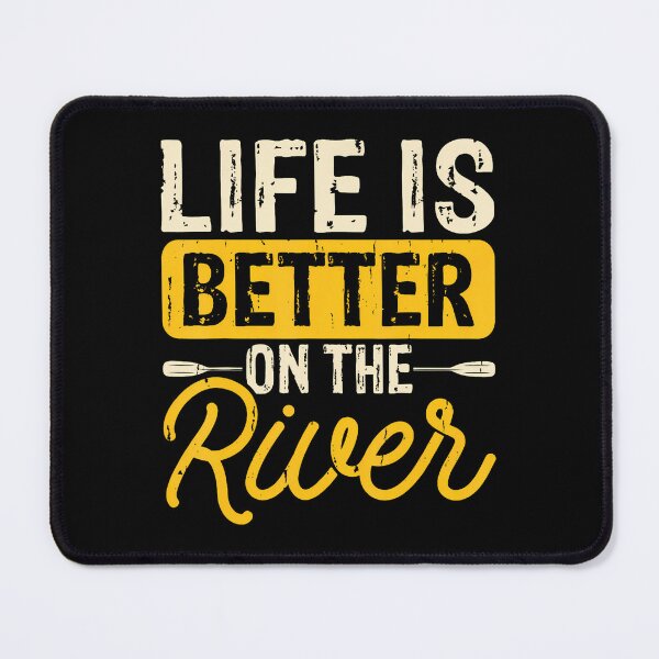 Item preview, Life Is Better On The River designed and sold by elihletoriong.