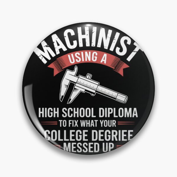 Item preview, Machinist Using A High School Diploma - CNC Machine Operator designed and sold by duolastgend.