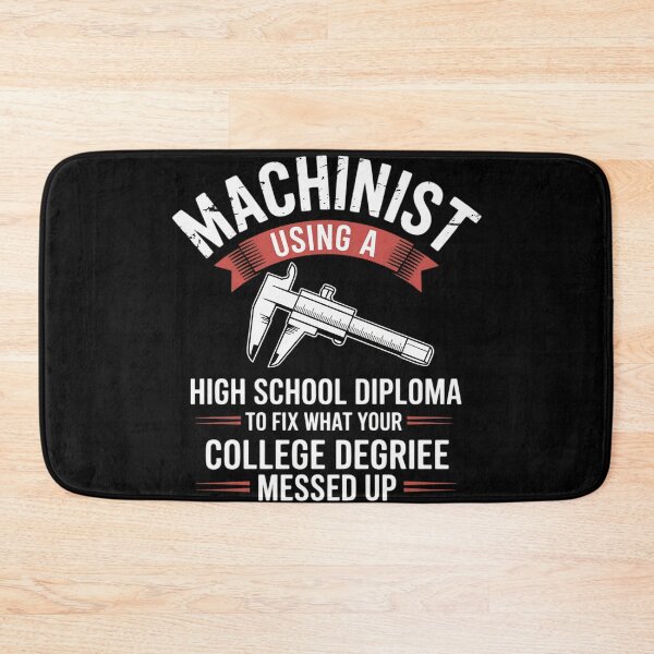 Item preview, Machinist Using A High School Diploma - CNC Machine Operator designed and sold by duolastgend.