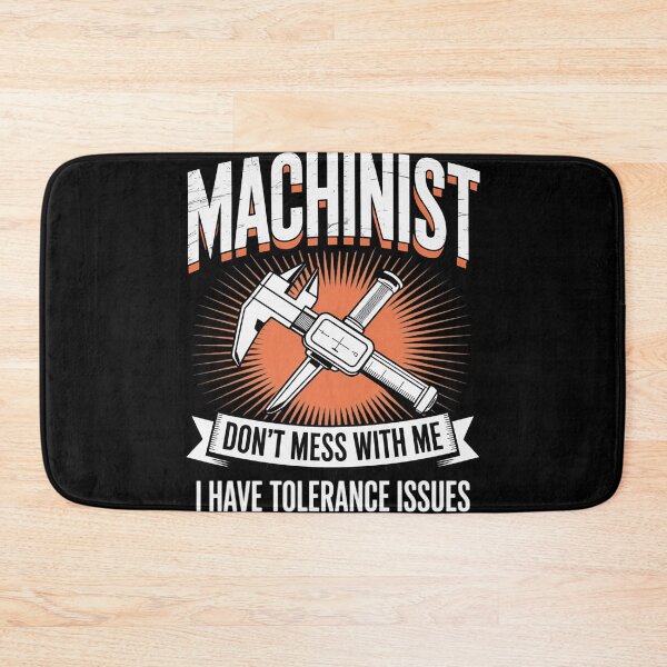 Item preview, Machinist with Tolerance Issues Machinist Gift designed and sold by duolastgend.