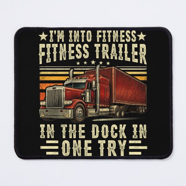 Item preview, I'm Into Fitness Fitness Whole Trailer In The Dock In One Try - Funny Trucker Pun Fitness Whole Trailer in The Dock - Funny Truck Driver Apparel For Men & Women designed and sold by PrettyInk.