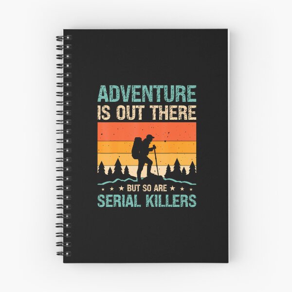 Item preview, Adventure Is Out There But So Are Serial Killers designed and sold by pfanodlnazb.