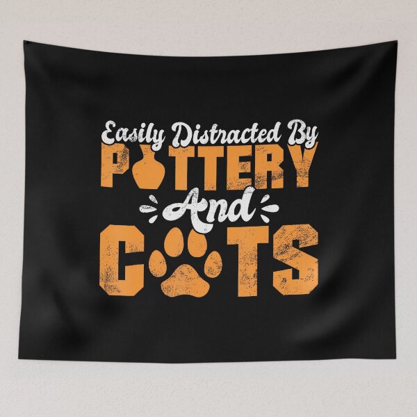 Item preview, Easily Distracted By Pottery And Cats Lover Pottery designed and sold by prabuniard.