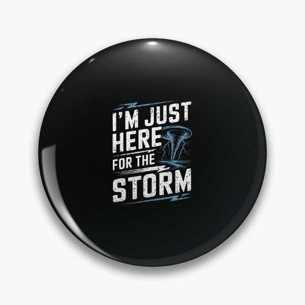 Item preview, Storm Chaser I'M Just Here For The Storm designed and sold by elihletoriong.