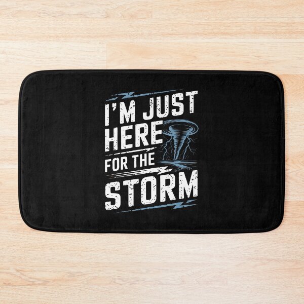Item preview, Storm Chaser I'M Just Here For The Storm designed and sold by elihletoriong.