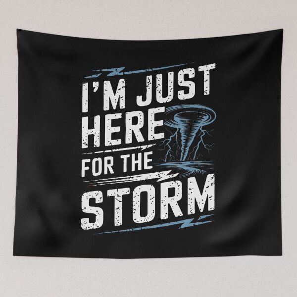 Item preview, Storm Chaser I'M Just Here For The Storm designed and sold by elihletoriong.