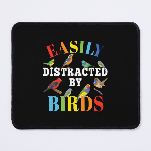 Item preview, Easily Distracted By Birds Funny Bird Lover designed and sold by pfanodlnazb.