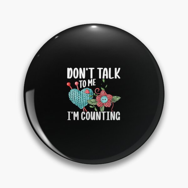 Item preview, Don't Talk To Me I'M Counting Crochet Knitting designed and sold by pfanodlnazb.