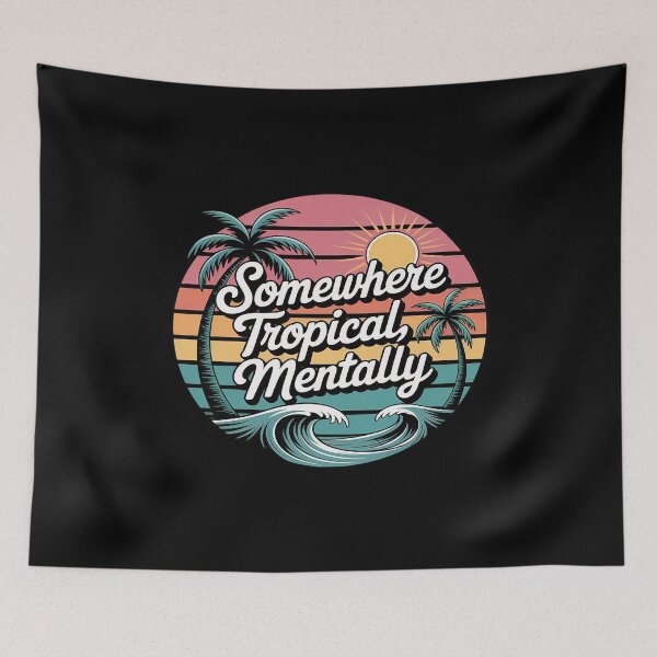 Item preview, Somewhere Tropical Mentally Vacation Mindset designed and sold by countntenov.