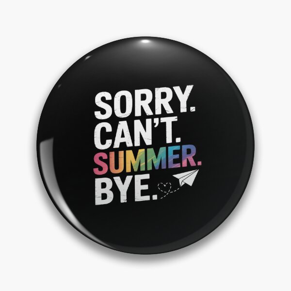 Item preview, Sorry Can't Summer Bye Teacher Last Day Of School Funny designed and sold by countntenov.