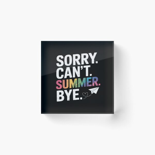 Item preview, Sorry Can't Summer Bye Teacher Last Day Of School Funny designed and sold by countntenov.