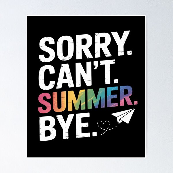 Item preview, Sorry Can't Summer Bye Teacher Last Day Of School Funny designed and sold by countntenov.