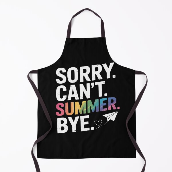 Item preview, Sorry Can't Summer Bye Teacher Last Day Of School Funny designed and sold by countntenov.