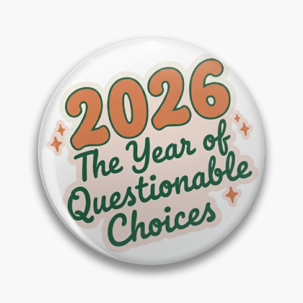 Item preview, 2026 The Year of Questionable Choices Funny New Year designed and sold by BlissHalo.