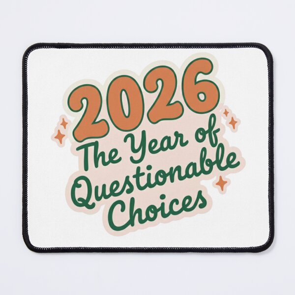 Item preview, 2026 The Year of Questionable Choices Funny New Year designed and sold by BlissHalo.