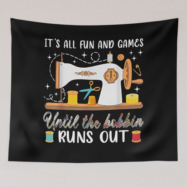Item preview, Funny Sewing Quote Bobbin Runs Out designed and sold by TinaMDedrick.