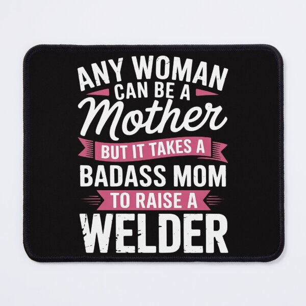 Item preview, It Takes A Special Mom To Raise A Welder - Welding Weld designed and sold by teltvitossuilea.
