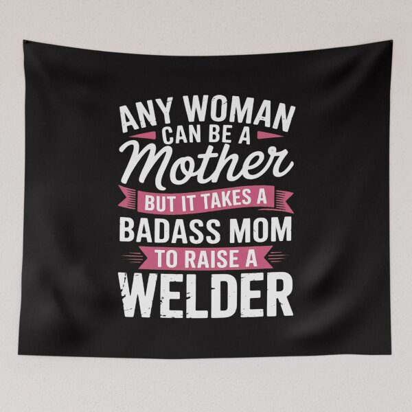Item preview, It Takes A Special Mom To Raise A Welder - Welding Weld designed and sold by teltvitossuilea.