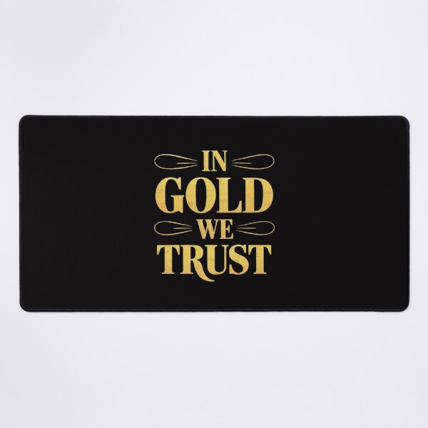 Item preview, In Gold We Trust Goldsmith designed and sold by teltvitossuilea.