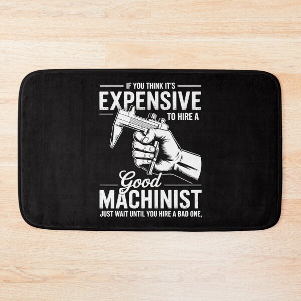 Item preview, If You Think It's Expensive To Hire A Good Machinist designed and sold by teltvitossuilea.
